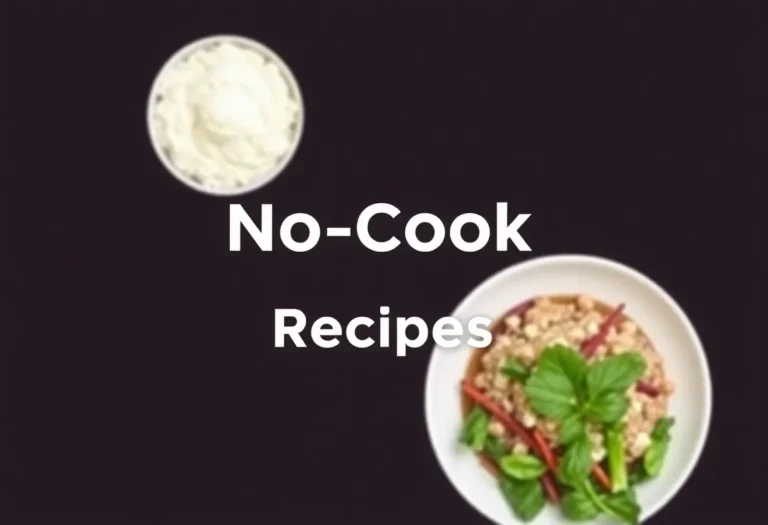No-Cook Vegetarian Recipes: Because Who Has Time to Turn On the Stove?